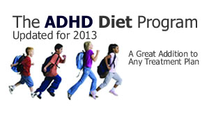 the ADHD diet is available in full at ADHD diet information site click here